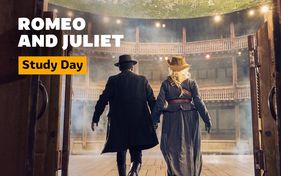 Actors playing Romeo & Juliet at the Globe - they are dressed like characters in a Western, with long coats and Stetsons. Text reads "Romeo and Juliet Study Day"