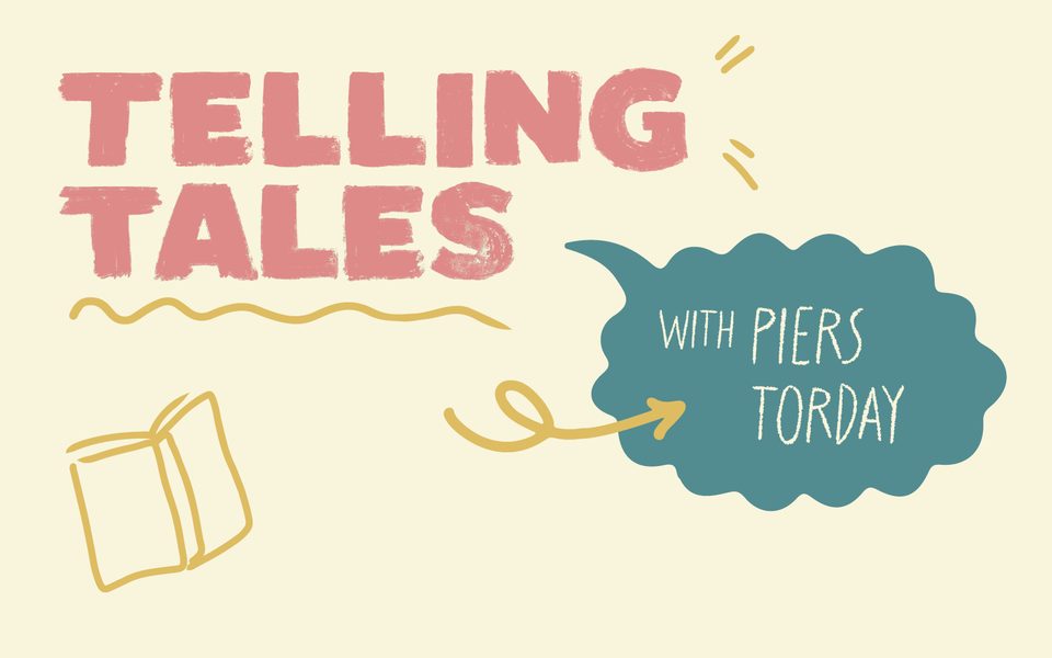 Pastel doodle-style artwork saying "telling tales with Piers Torday"