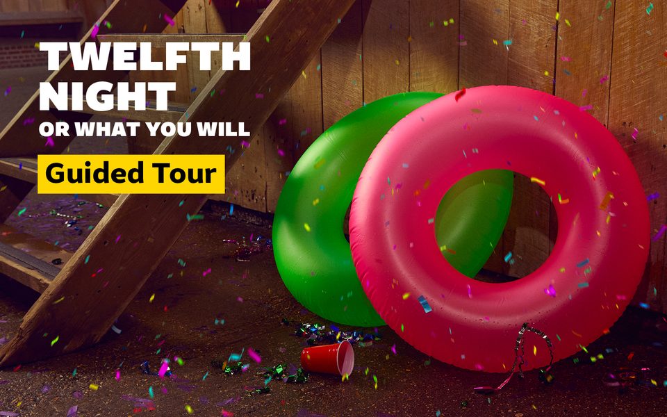 Two rubber rings (as if from a pool party) propped up by the Globe stage, surrounded by confetti. Text says "Twelfth Night or what you will Guided Tour"