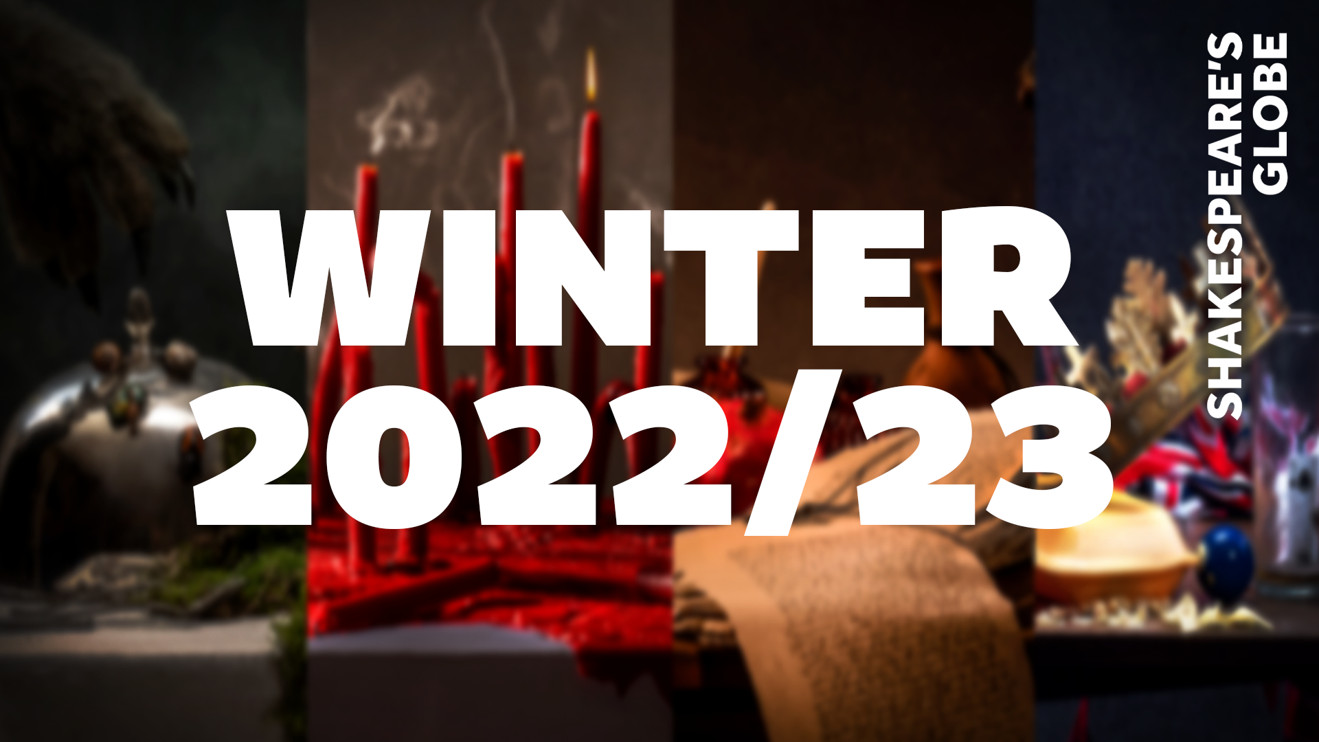 A composite image made up of a long table strewn with various objects, including a crown, red tapered candles, parchment papers, and fruit. Large text over the top reads: WINTER 2022/23